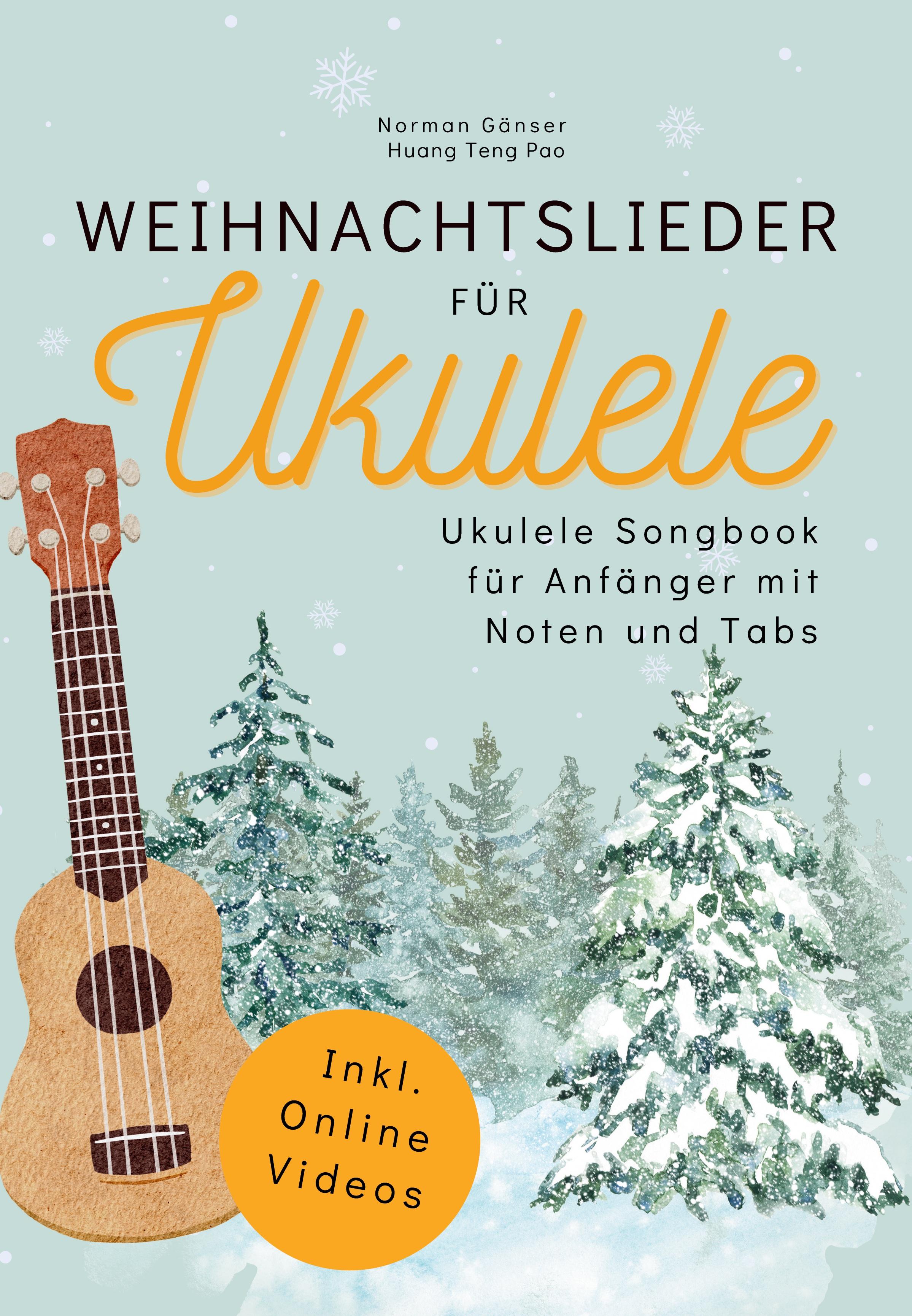Vorderes Coverbild Weihnachtslieder für Ukulele - Ukulele Songbook für Anfänger mit Noten und Tabs
