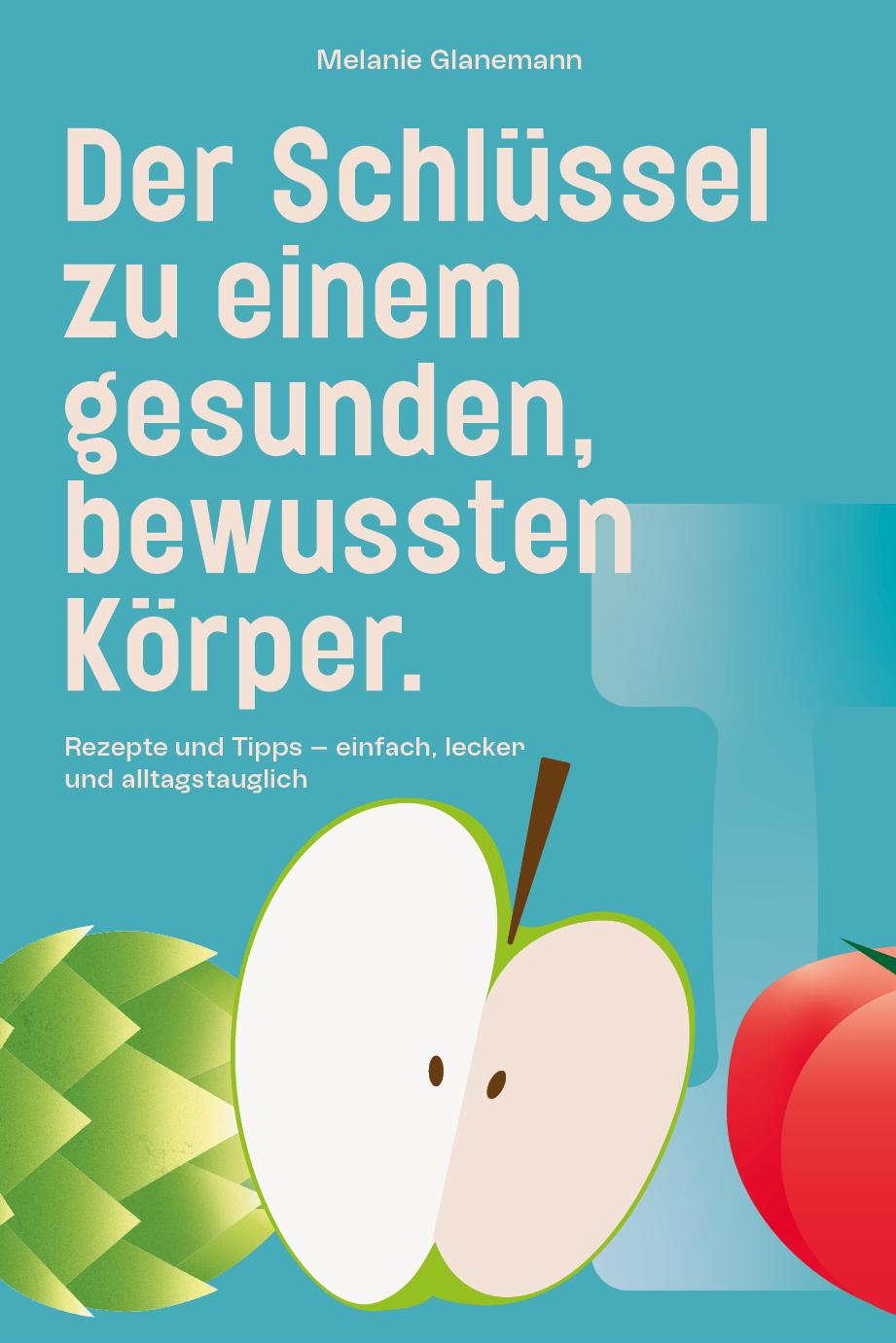 Vorderes Coverbild Der Schlüssel zu einem gesunden, bewussten Körper