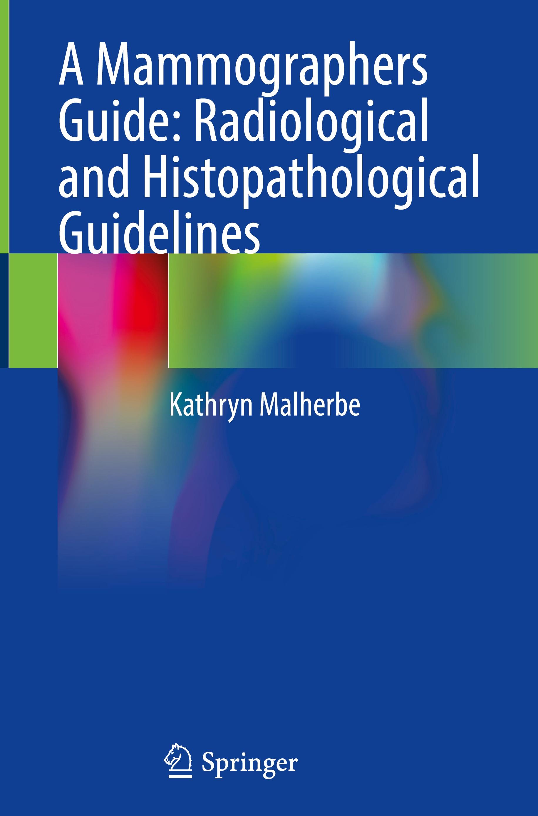Vorderes Coverbild A Mammographers Guide: Radiological and Histopathological Guidelines