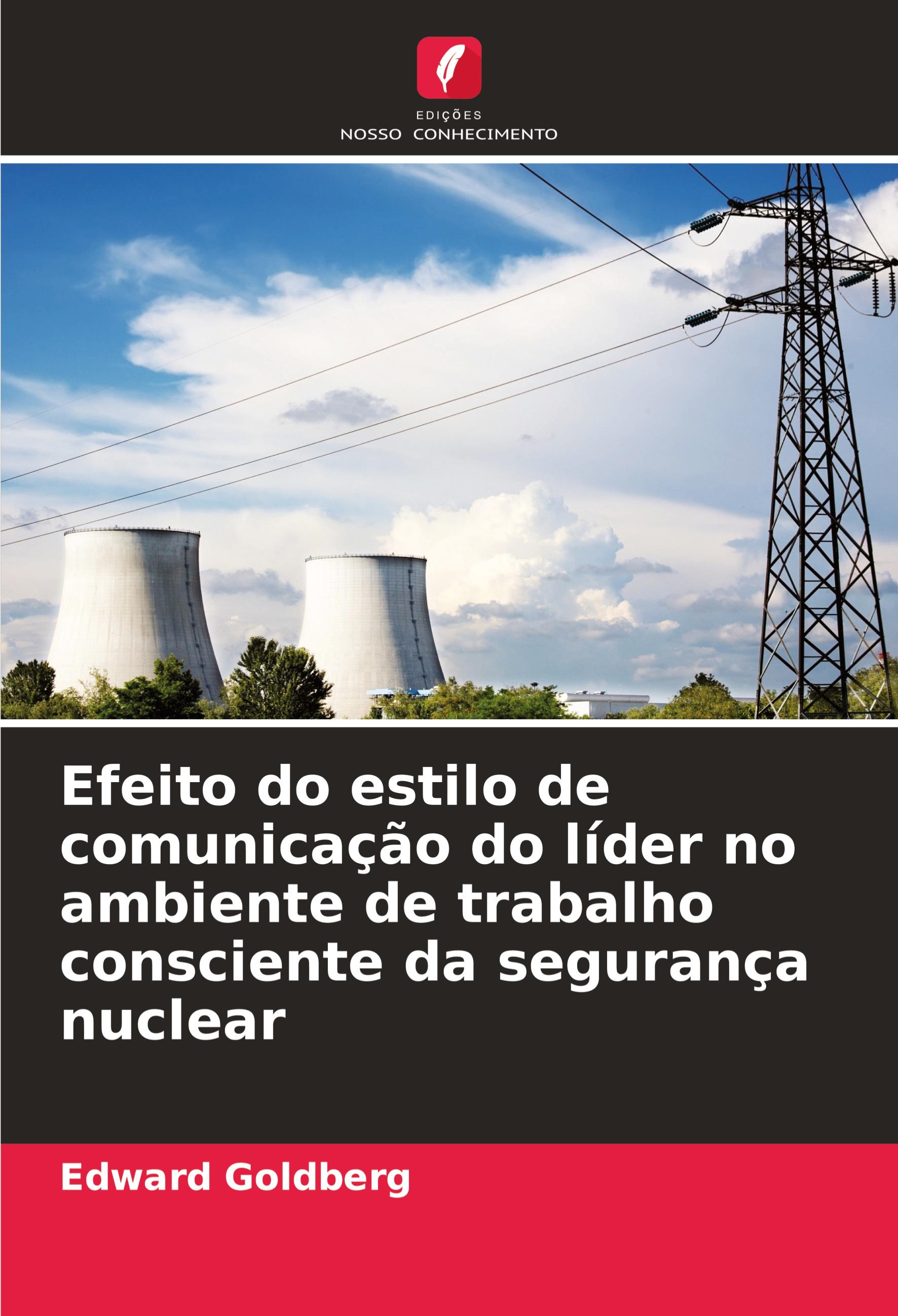 Vorderes Coverbild Efeito do estilo de comunicação do líder no ambiente de trabalho consciente da segurança nuclear
