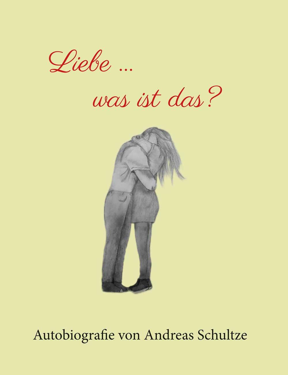 Vorderes Coverbild Liebe ... was ist das?