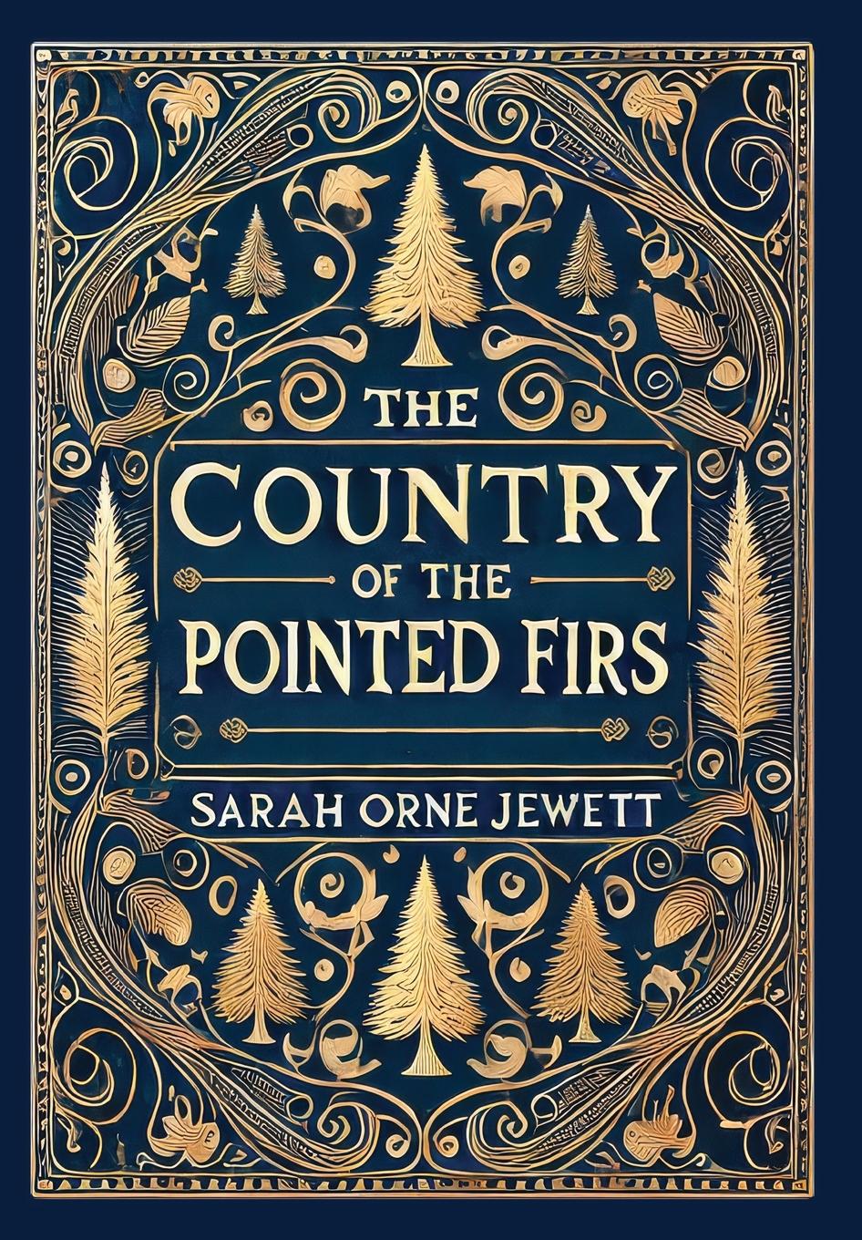 Vorderes Coverbild The Country of the Pointed Firs (Collector's Edition) (Laminated Hardback with Jacket)