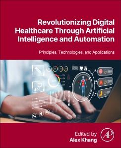 Vorderes Coverbild Revolutionizing Digital Healthcare Through Artificial Intelligence and Automation