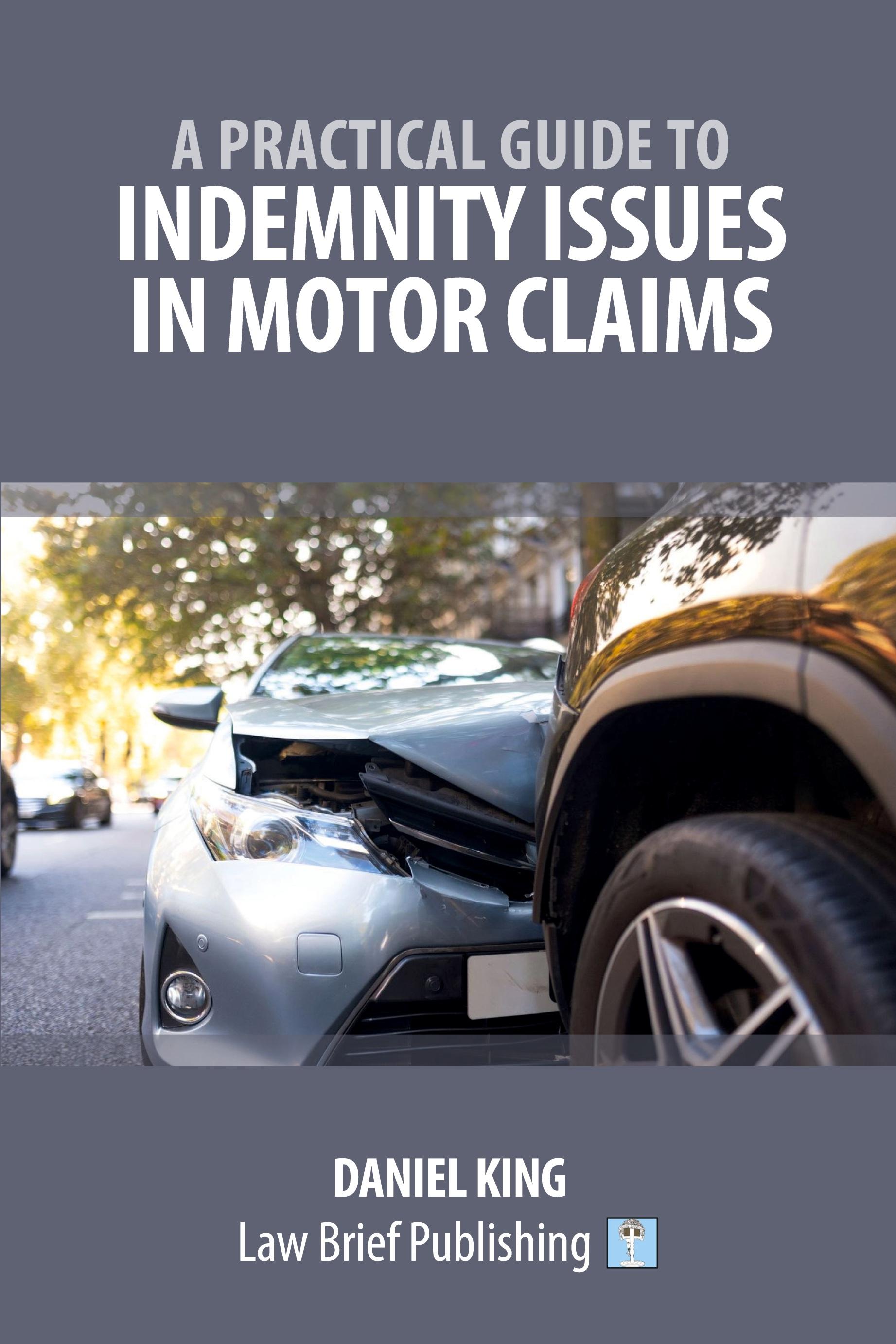 Vorderes Coverbild A Practical Guide to Indemnity Issues in Motor Claims
