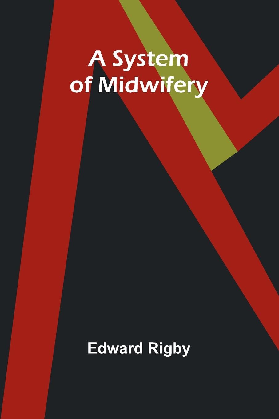 Vorderes Coverbild A System of Midwifery