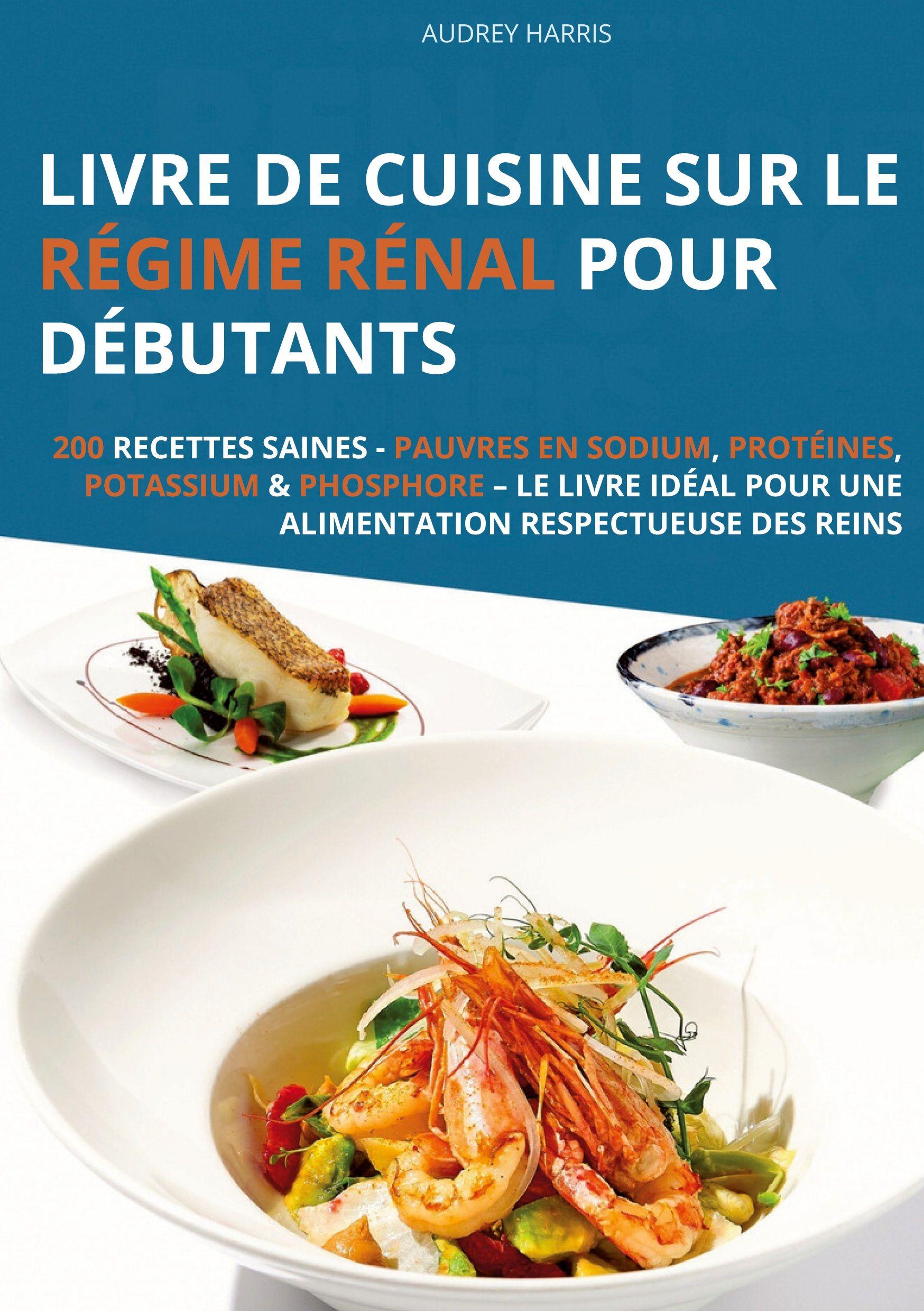 Vorderes Coverbild Livre de cuisine sur le régime rénal pour débutants