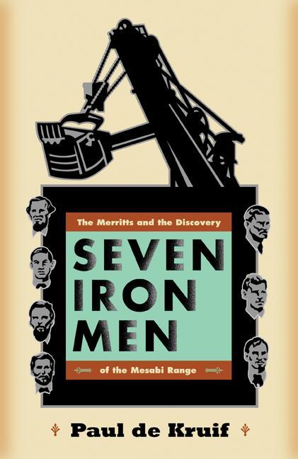 Vorderes Coverbild Seven Iron Men: The Merritts and the Discovery of the Mesabi Range