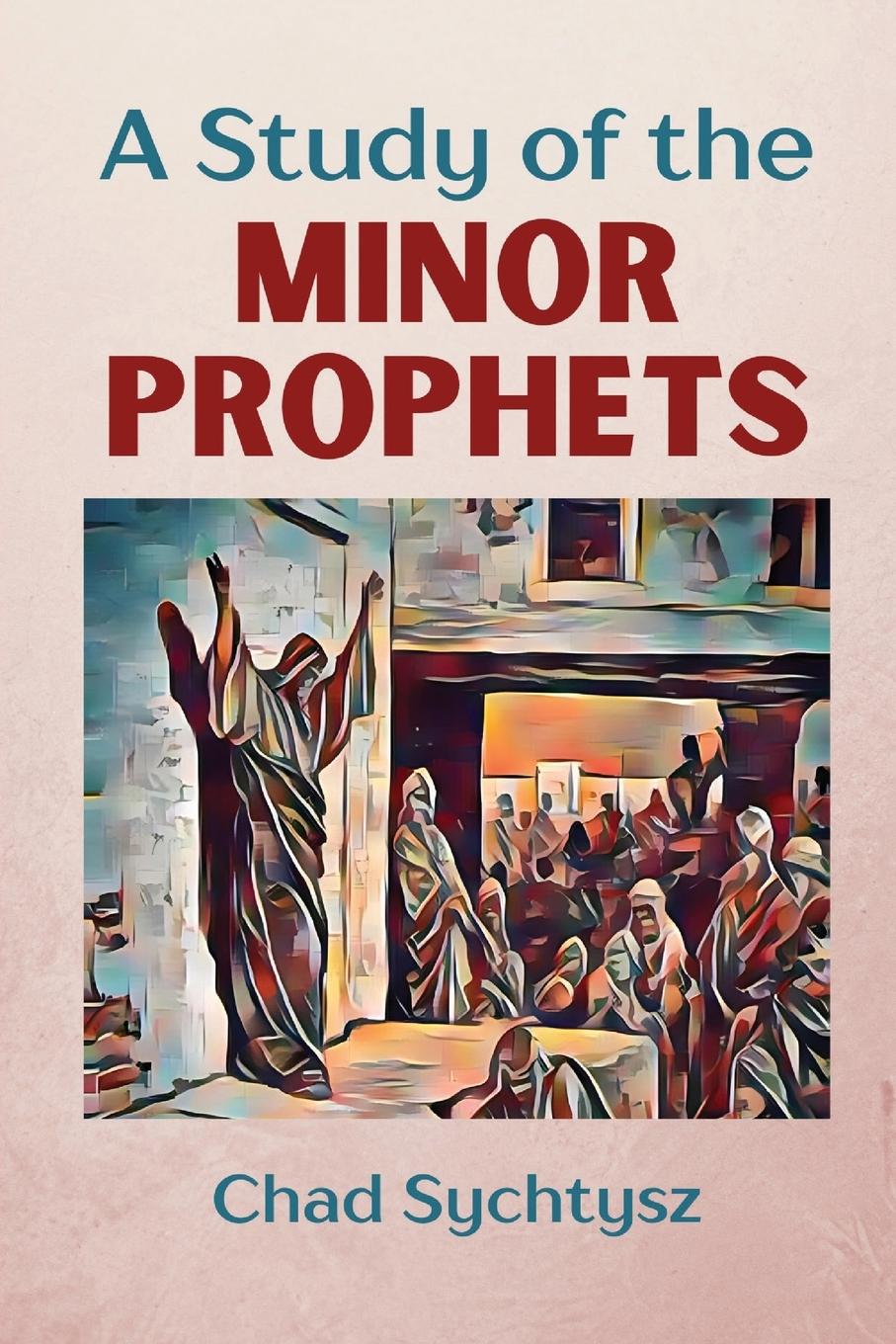 Vorderes Coverbild A Study of the Minor Prophets