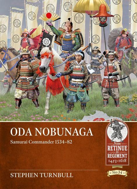 Vorderes Coverbild Oda Nobunaga: Samurai Commander 1534-82