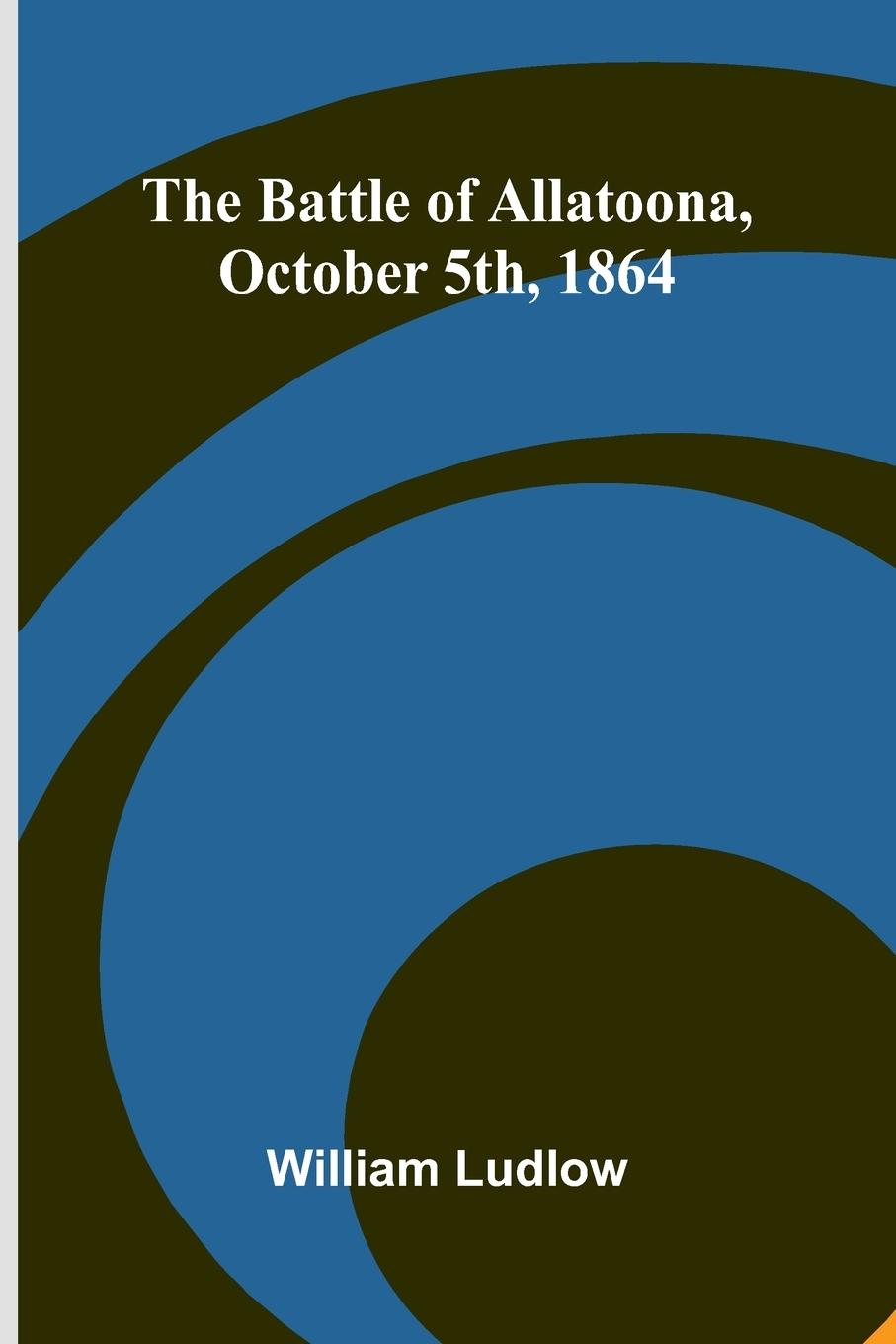 Vorderes Coverbild The Battle of Allatoona, October 5th, 1864