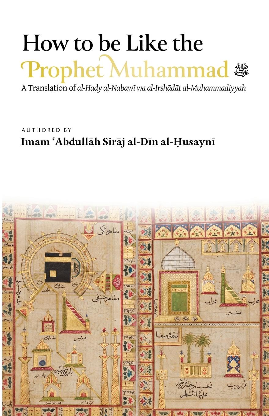 Vorderes Coverbild How to be Like the Prophet Muhammad &#65018; (al-Hady)