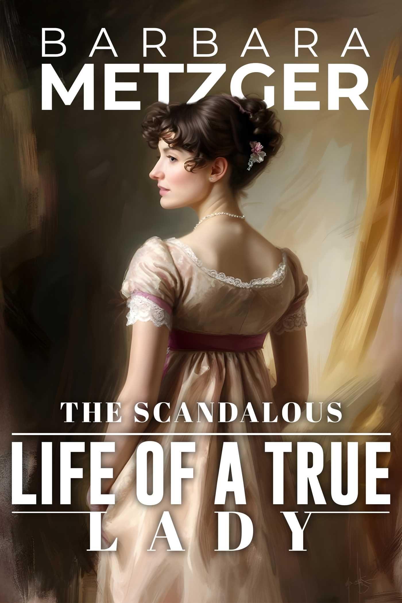 Vorderes Coverbild The Scandalous Life of a True Lady