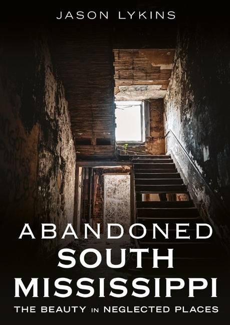Vorderes Coverbild Abandoned South Mississippi