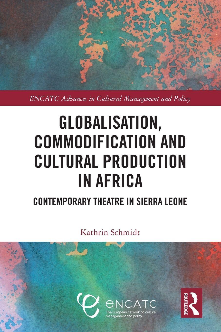 Vorderes Coverbild Globalisation, Commodification and Cultural Production in Africa