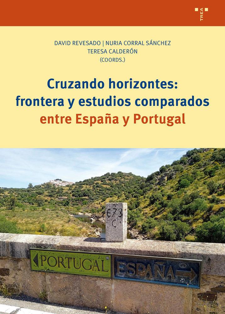 Vorderes Coverbild Cruzando horizontes: frontera y estudios comparados entre España y Portugal