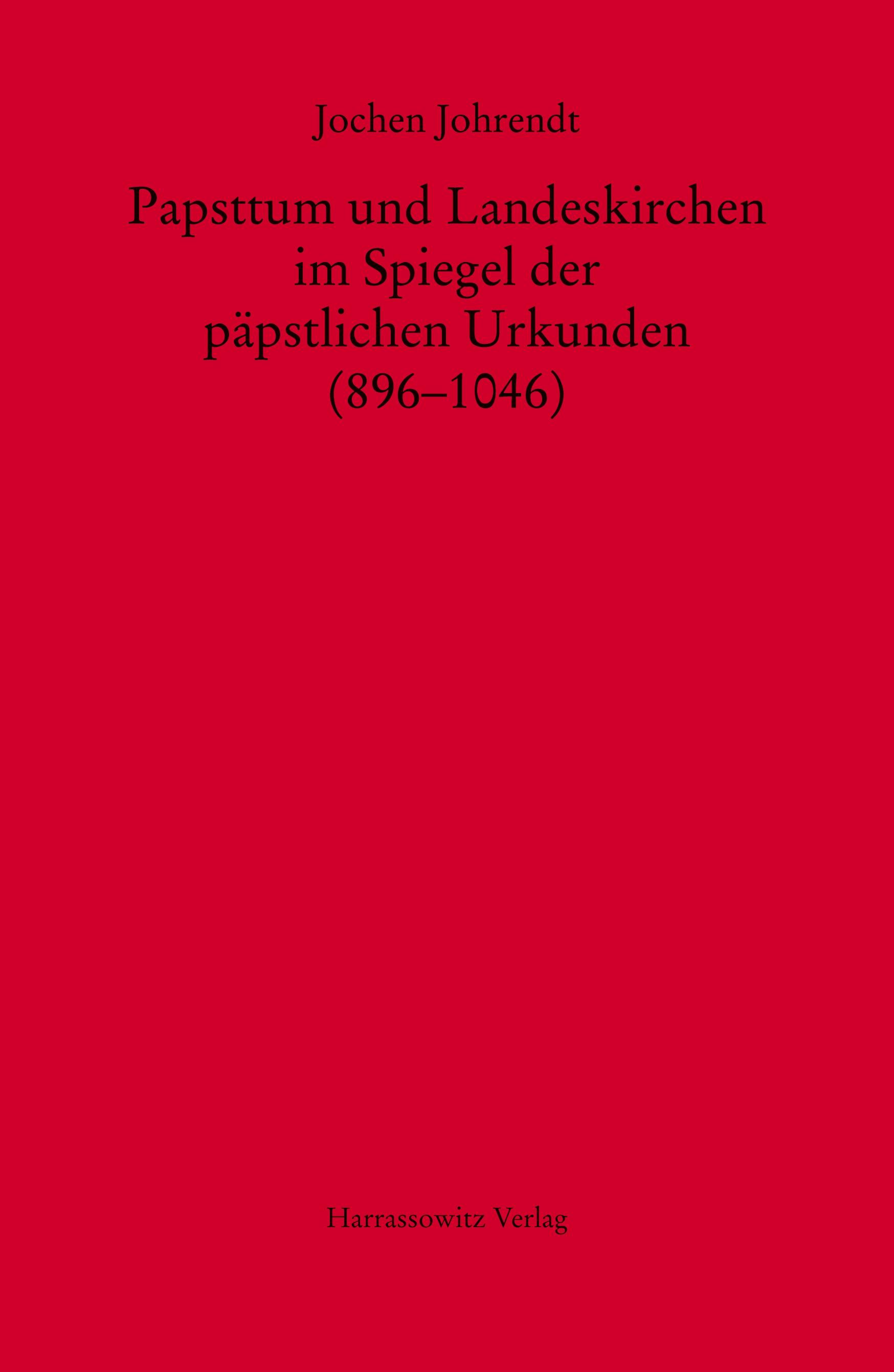 Vorderes Coverbild Papsttum und Landeskirchen im Spiegel der päpstlichen Urkunden (896-1046)