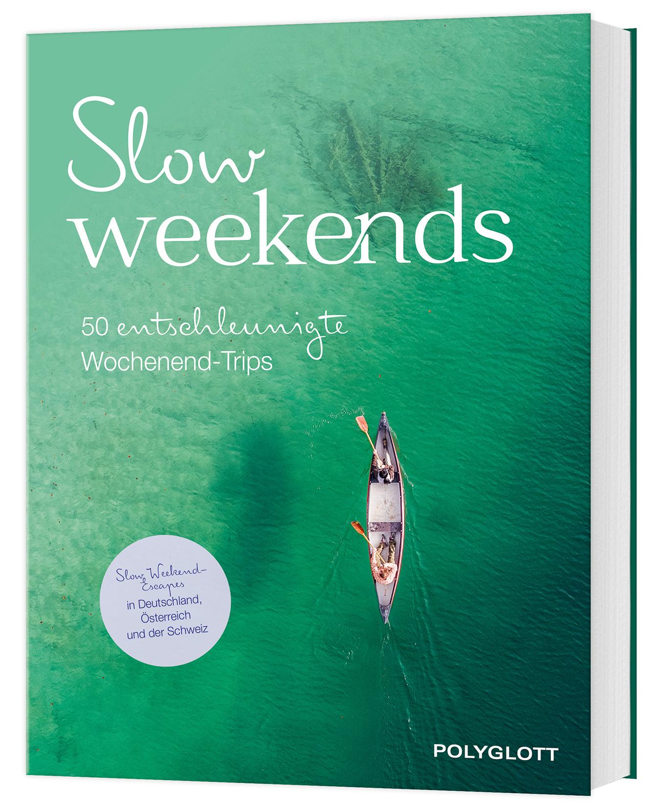 Vorderes Coverbild Slow Weekends - die schönsten Slow Travel Erlebnisse in und um Deutschland