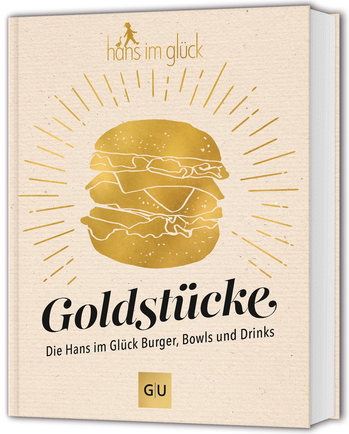 Vorderes Coverbild Goldstücke - Die Hans im Glück Burger, Bowls und Drinks