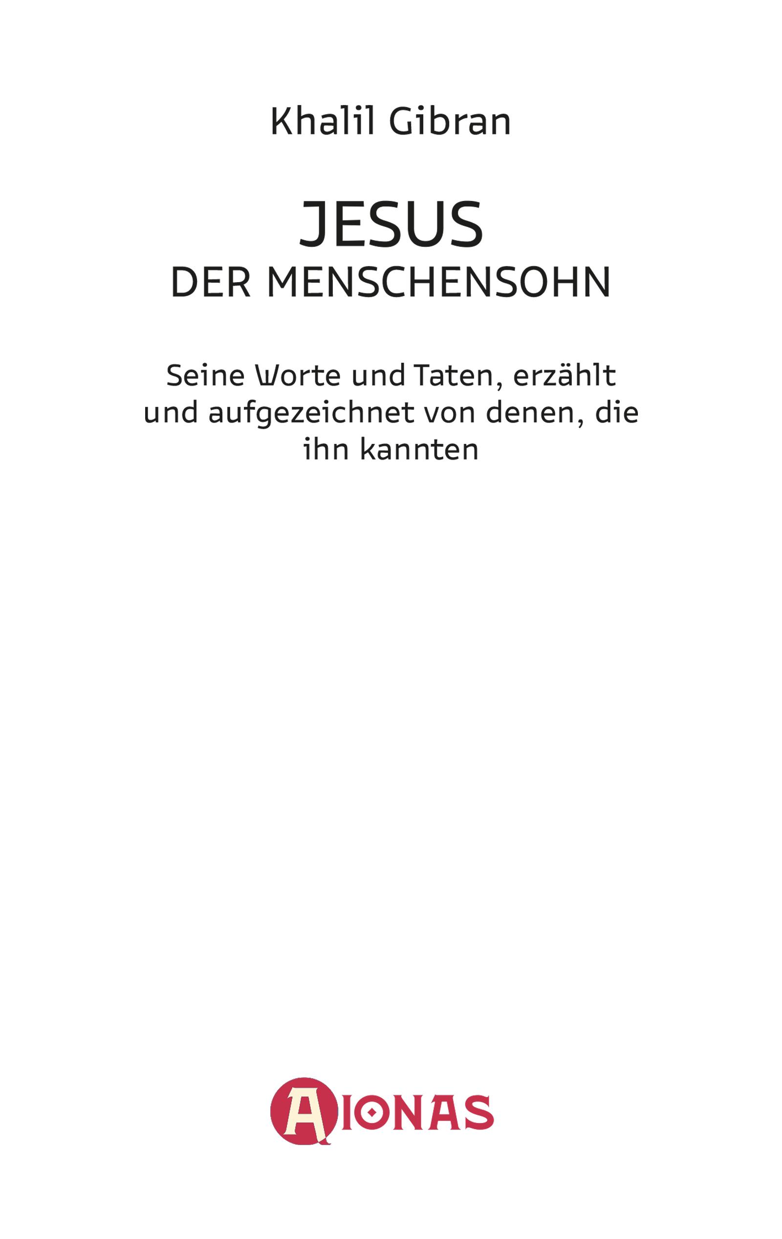 Beispielinhalt (Bild) Jesus, der Menschensohn. Khalil Gibran