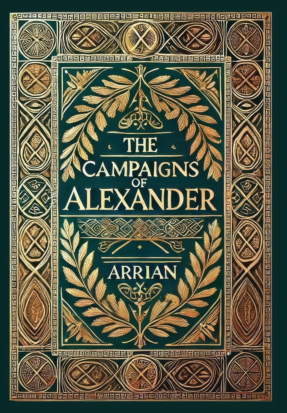 Vorderes Coverbild The Campaigns of Alexander (Collector's Edition) (Laminated Hardback with Jacket)