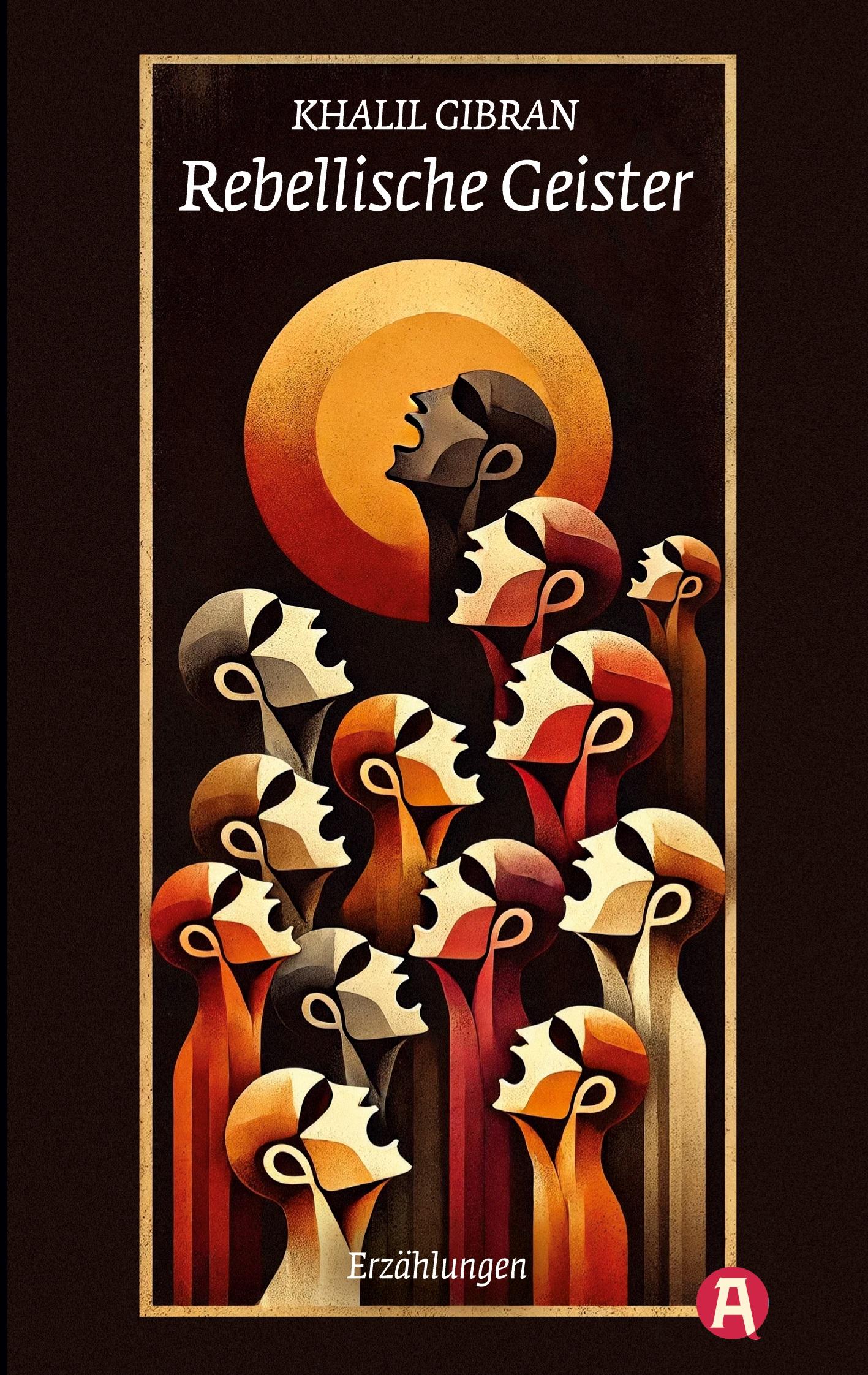 Vorderes Coverbild Rebellische Geister. Erzählungen. Khalil Gibran