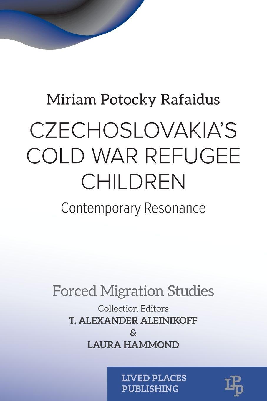 Vorderes Coverbild Czechoslovakia's Cold War Refugee Children