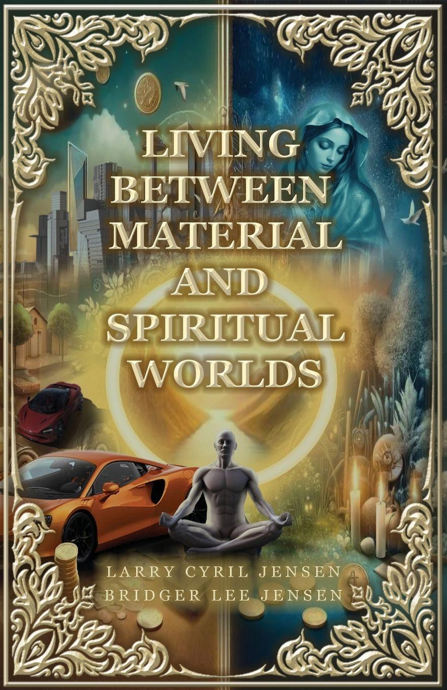 Vorderes Coverbild Living Between Material and Spiritual Worlds