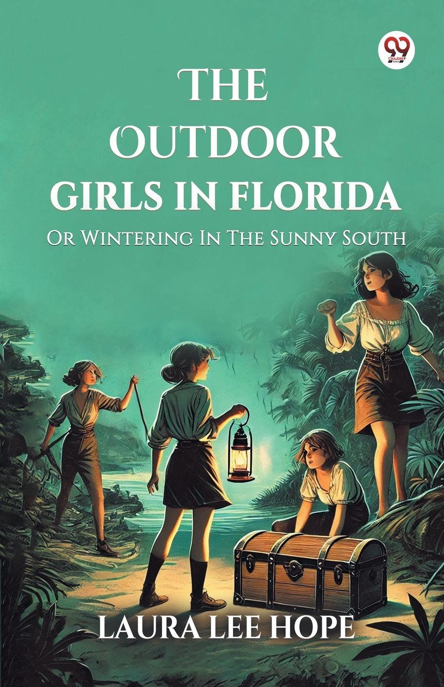 Vorderes Coverbild The Outdoor Girls In Florida Or Wintering In The Sunny South