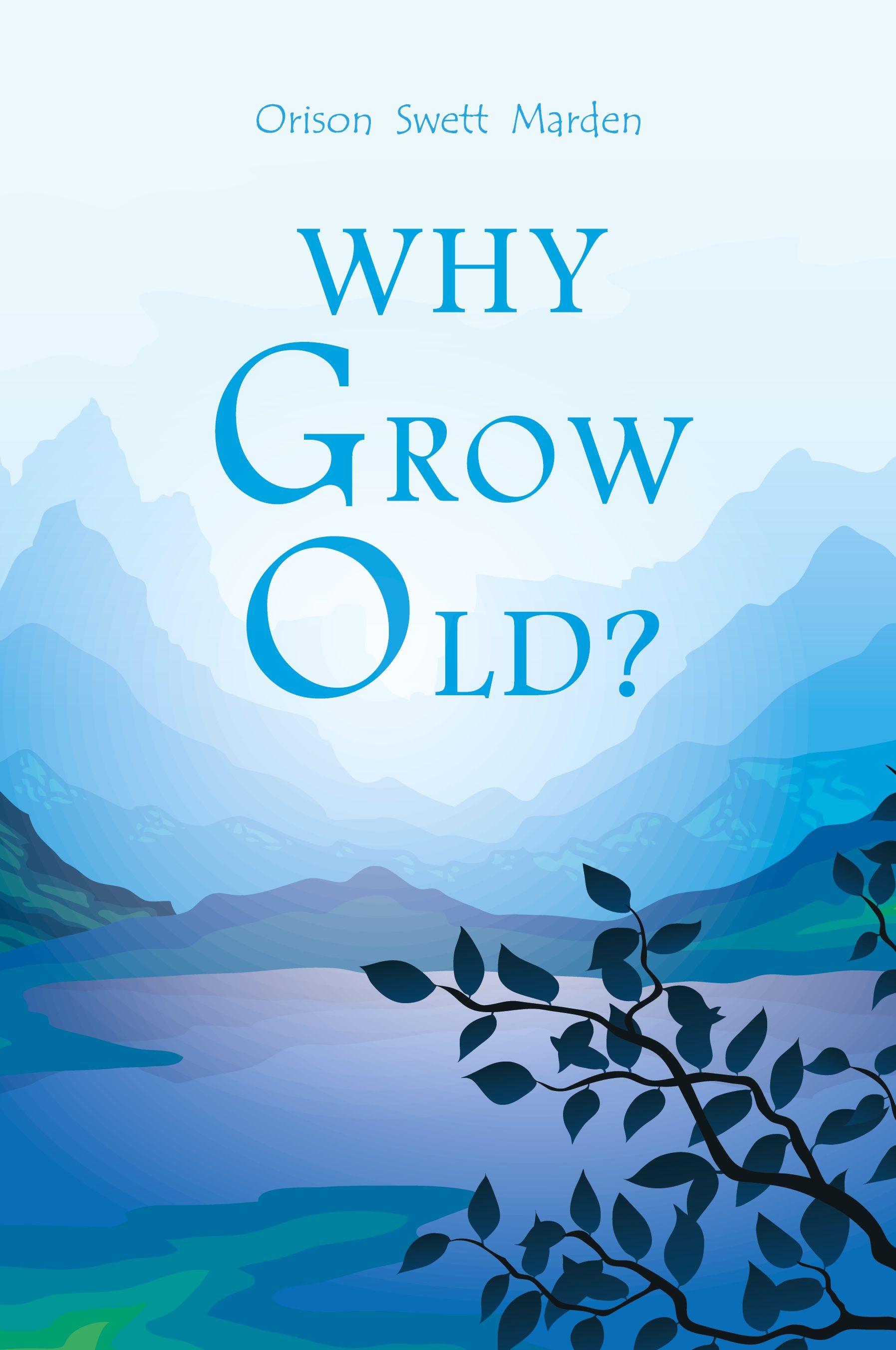 Vorderes Coverbild Why Grow Old?