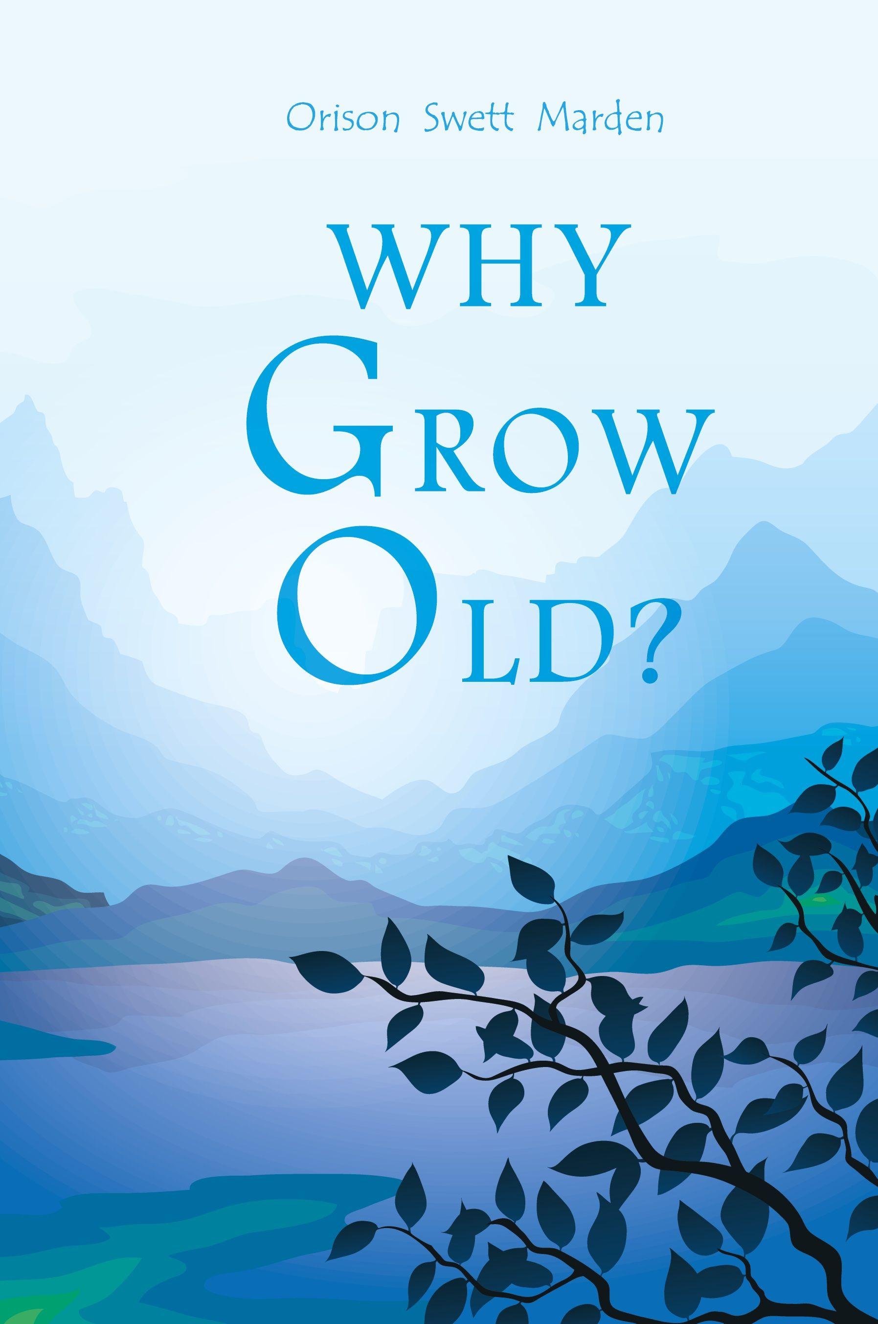 Vorderes Coverbild Why Grow Old?