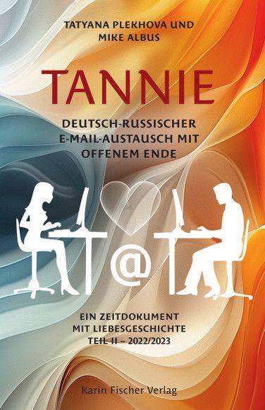 Vorderes Coverbild TANNIE - Deutsch-russischer E-Mail-Austausch mit offenem Ende