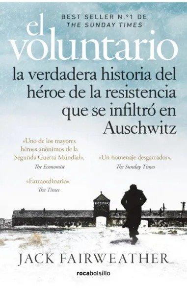 Vorderes Coverbild El Voluntario: La Verdadera Historia del Héroe de la Resistencia Que Se Infiltró En Auschwitz / The Volunteer