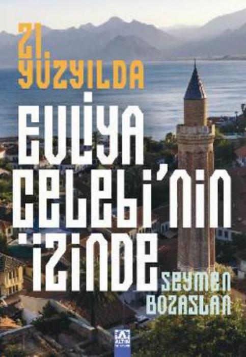 Vorderes Coverbild 21. Yüzyilda Evliya Celebinin Izinde