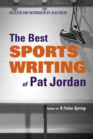 Vorderes Coverbild The Best Sports Writing of Pat Jordan