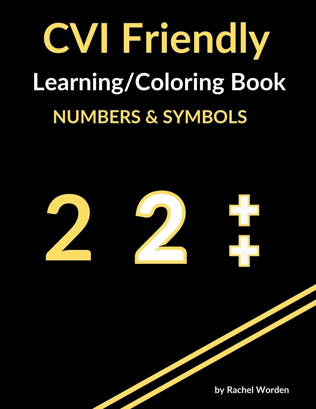 Vorderes Coverbild CVI Friendly Learning & Coloring Book; Numbers & Symbols (Yellow)