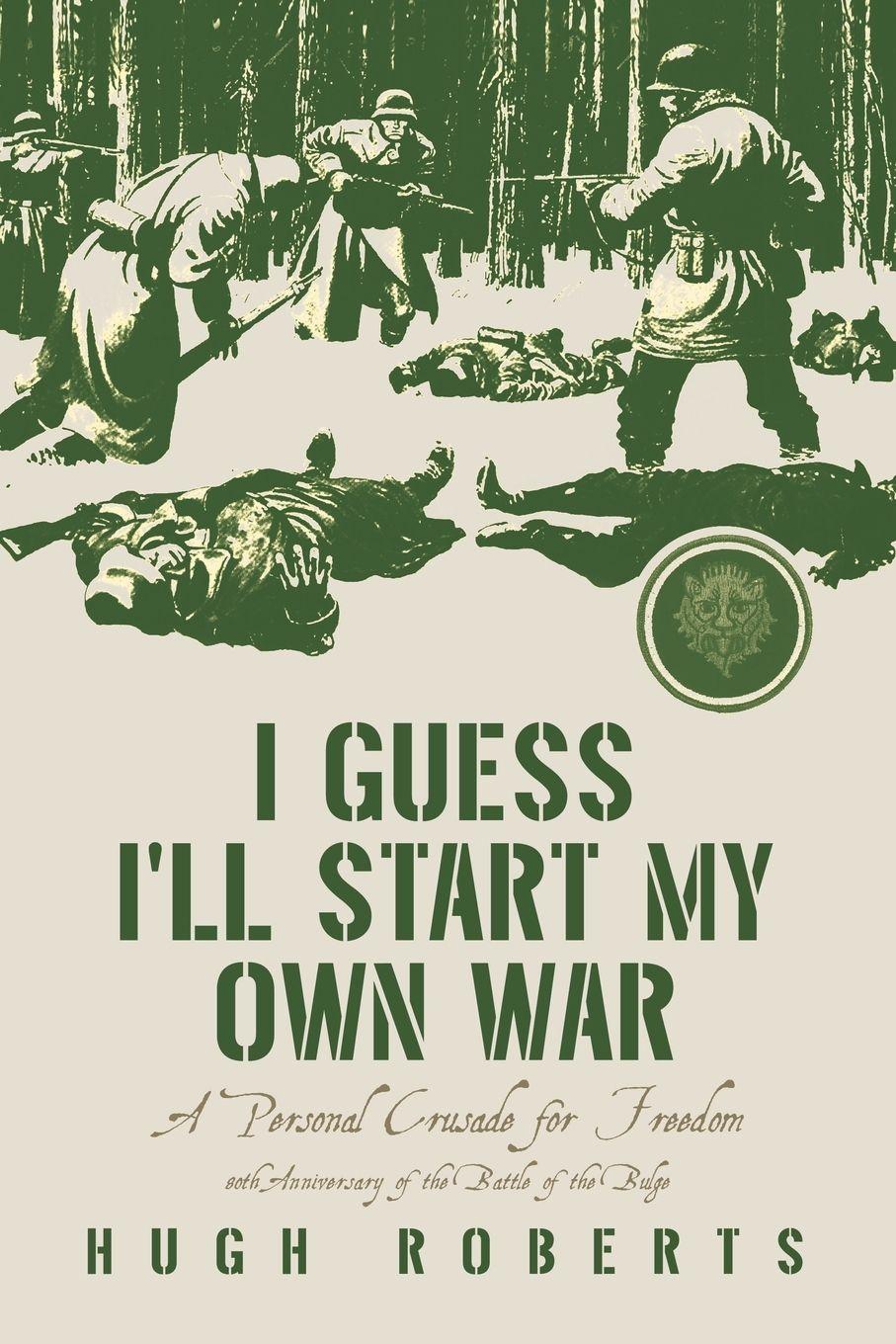 Vorderes Coverbild I Guess I'll Start My Own War