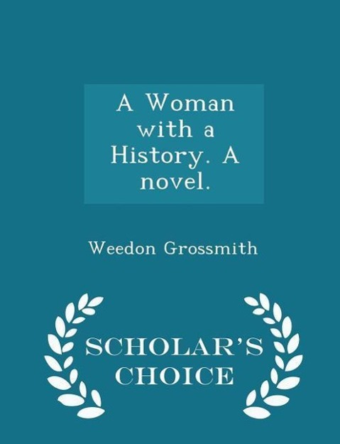 Vorderes Coverbild A Woman with a History. a Novel. - Scholar's Choice Edition