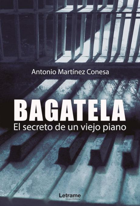 Vorderes Coverbild Bagatela : el secreto de un viejo piano