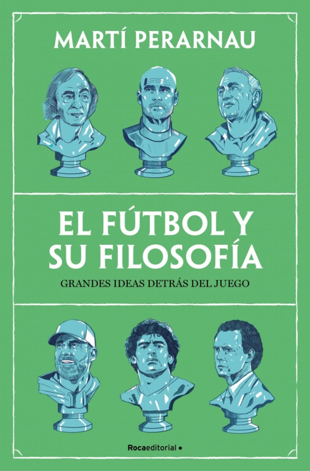 Beispielinhalt (Bild) El Fútbol Y Su Filosofía: Grandes Ideas Detrás del Juego / Soccer and Its Philosophy: Great Ideas Behind the Game
