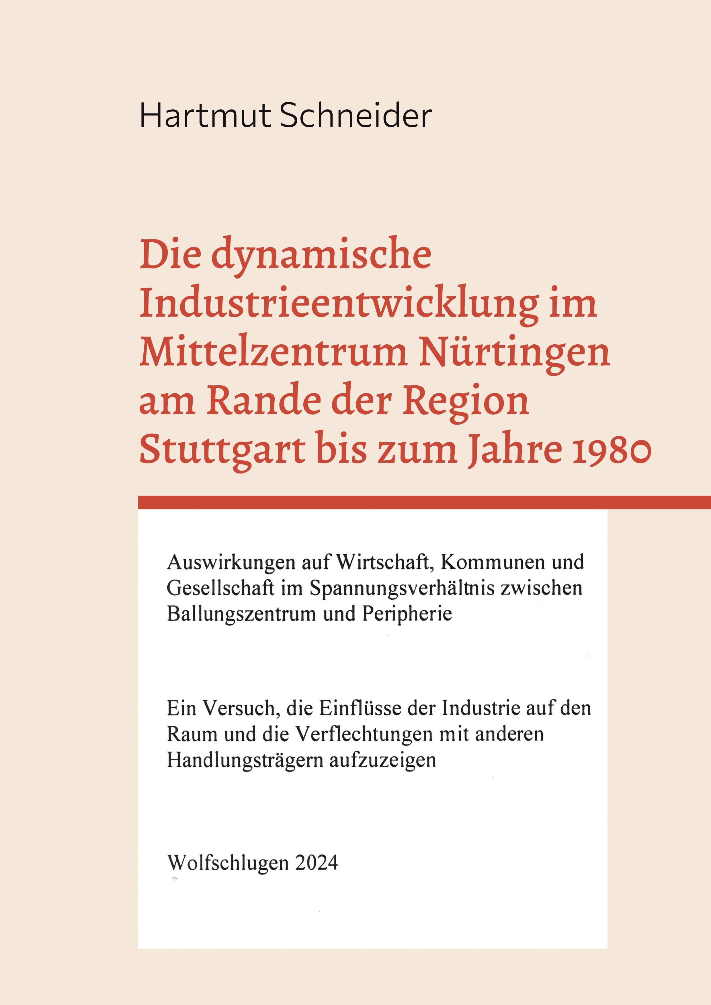 Vorderes Coverbild Die dynamische Industrieentwicklung im Mittelzentrum Nürtingen am Rande der Region Stuttgart bis zum Jahre 1980