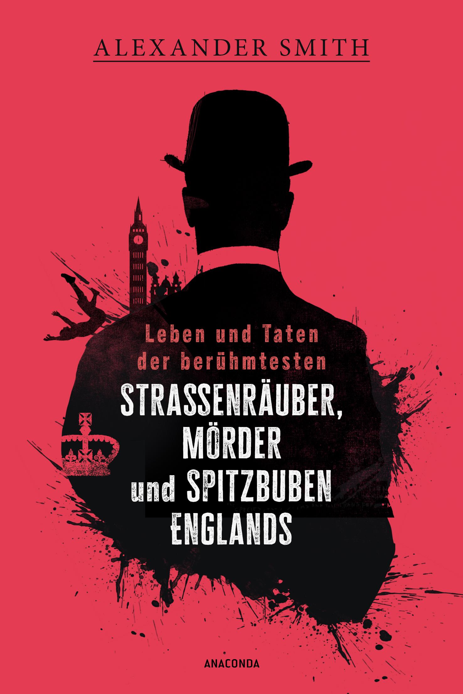 Vorderes Coverbild Leben und Taten der berühmtesten Straßenräuber, Mörder und Spitzbuben Englands