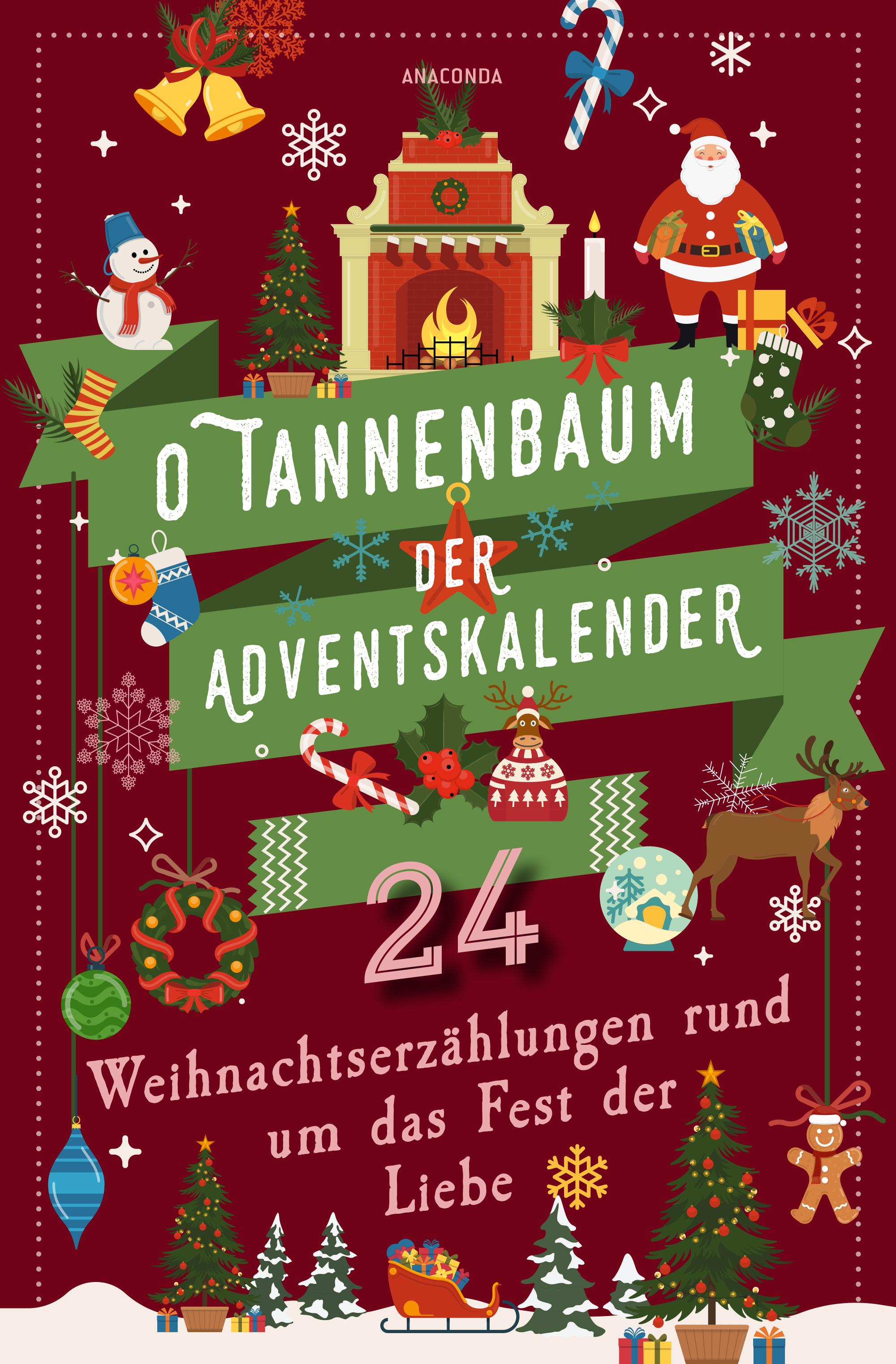 Vorderes Coverbild O Tannenbaum. Der Adventskalender. 24 Weihnachtserzählungen rund um das Fest der Liebe