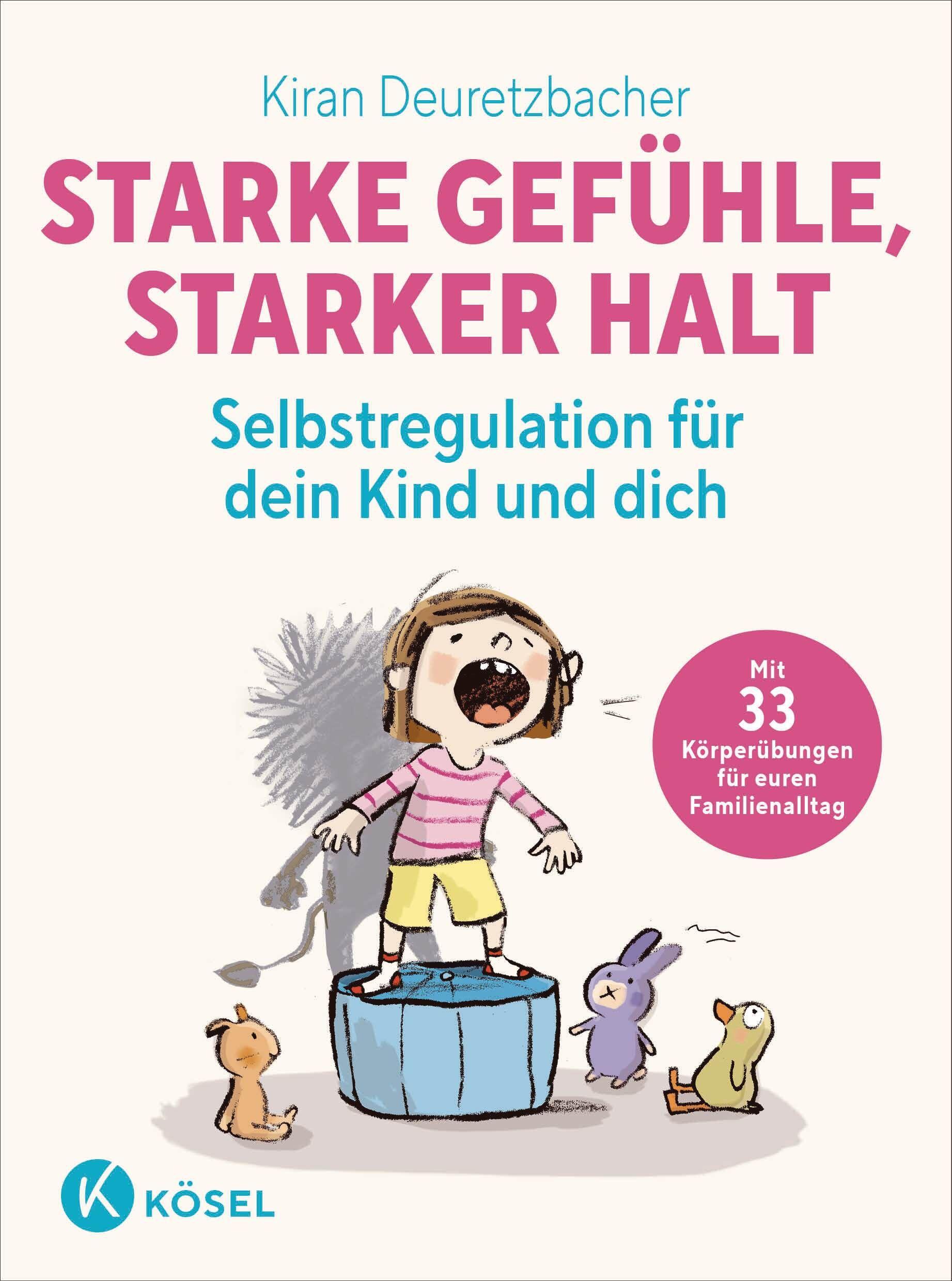 Vorderes Coverbild Starke Gefühle, starker Halt  - Selbstregulation für dein Kind und dich