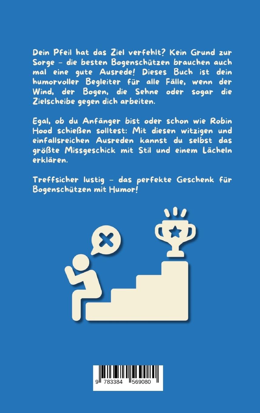 Rückseitencover Das kleine Buch der großen Ausreden für Bogenschützen