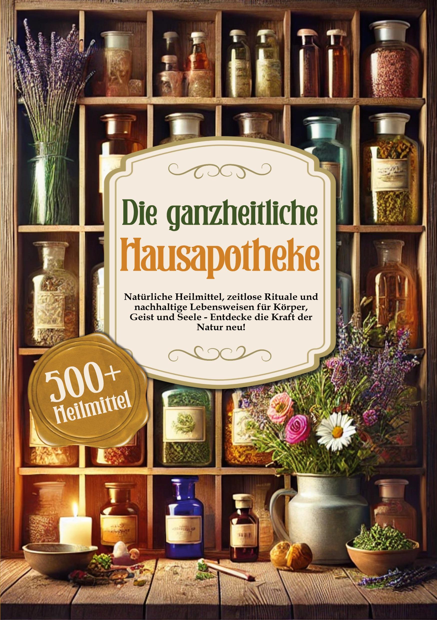 Vorderes Coverbild Die ganzheitliche Hausapotheke