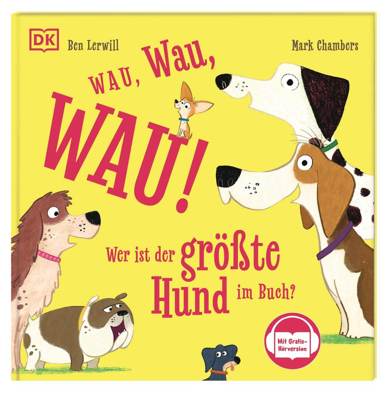 Vorderes Coverbild Wau, Wau, WAU! Wer ist der größte Hund im Buch?