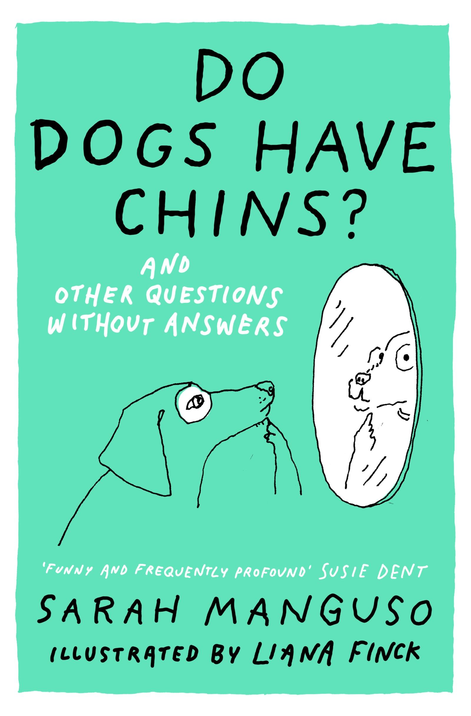 Vorderes Coverbild Do Dogs Have Chins? And Other Questions Without Answers