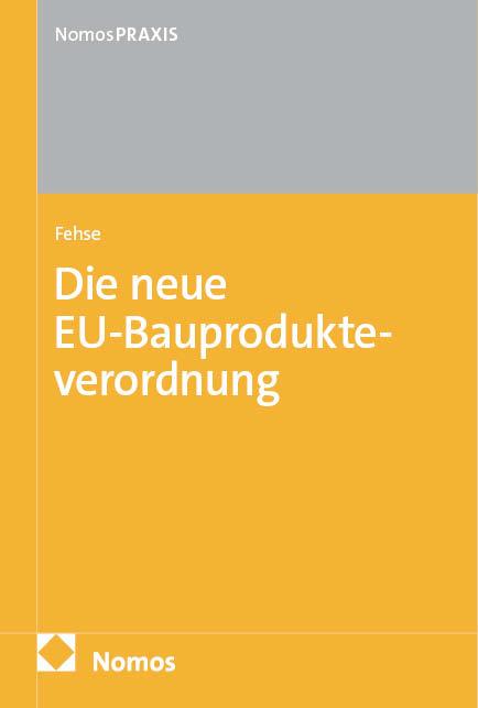 Vorderes Coverbild Die neue EU-Bauprodukteverordnung: EU-BauPVO