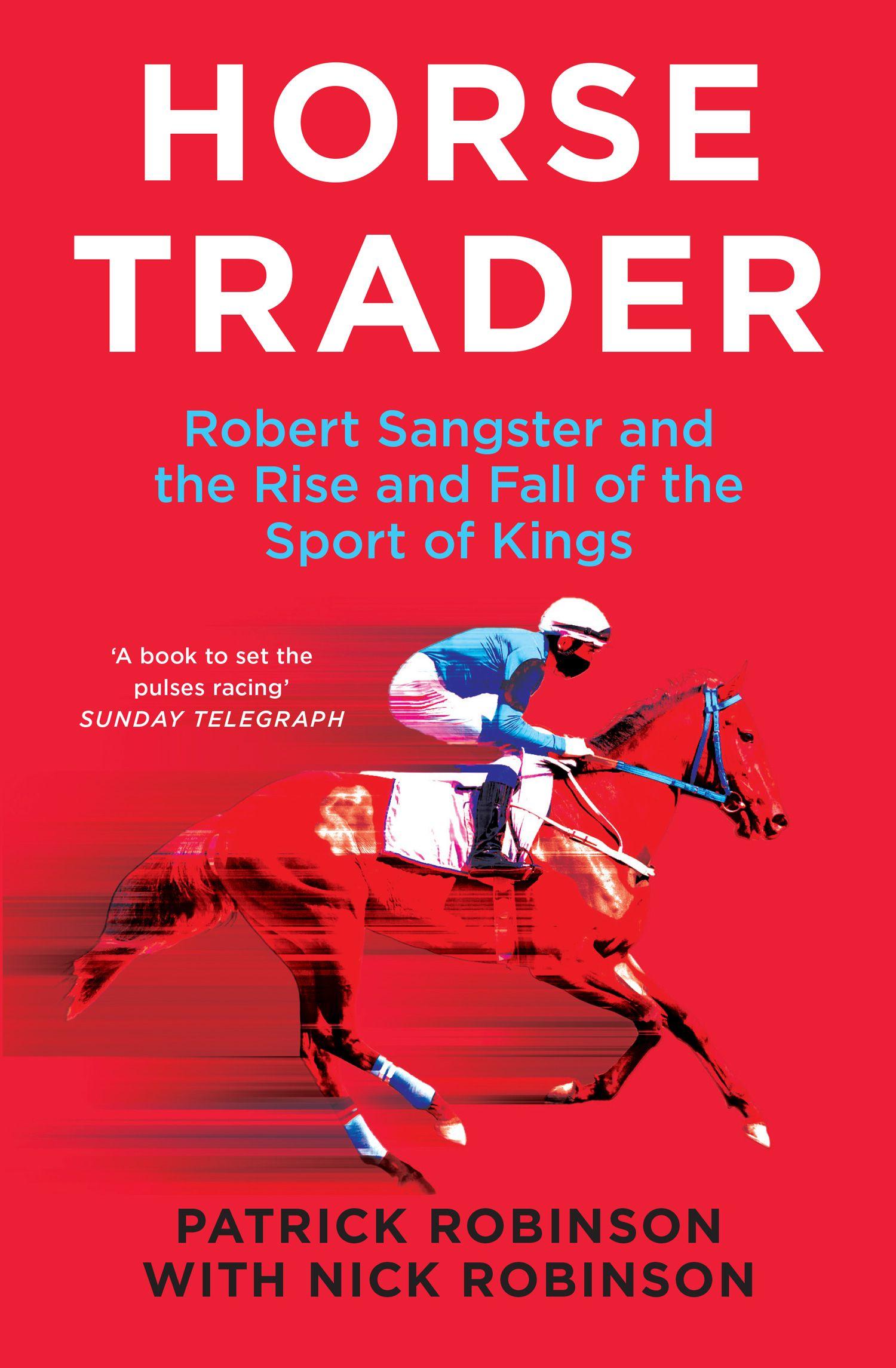 Vorderes Coverbild Horsetrader Pb: Robert Sangster and the Rise and Fall of the Sport of Kings