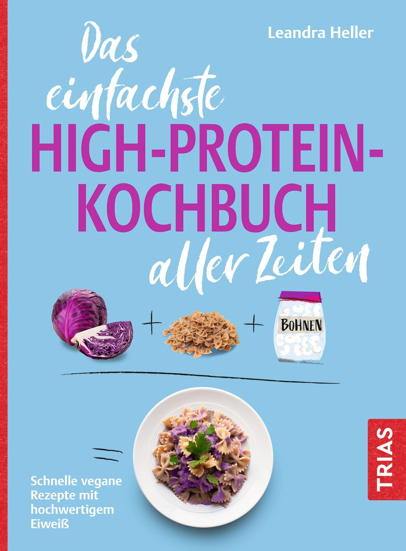 Vorderes Coverbild Das einfachste High-Protein-Kochbuch aller Zeiten